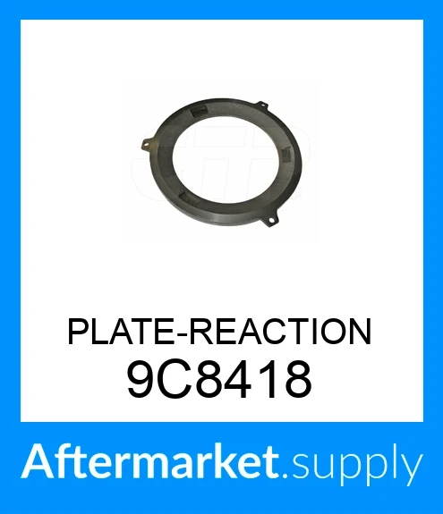 Plate-Reaction – Part No 9c8418 – CAT Spare Part